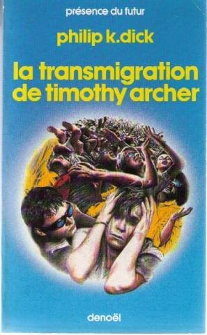 Philip Dick: Transmigration de Timothy Archer (French language, 1983, Denoël)