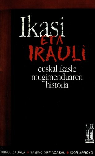 Ikasi eta irauli (Paperback, Euskara language, 2005, Txalaparta, S.L.)