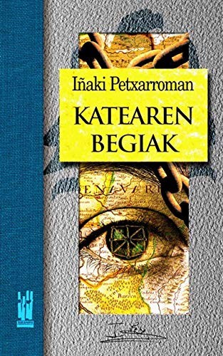 Iñaki Petxarroman : Katearen begiak (Paperback, 2003, Txalaparta, S.L.)