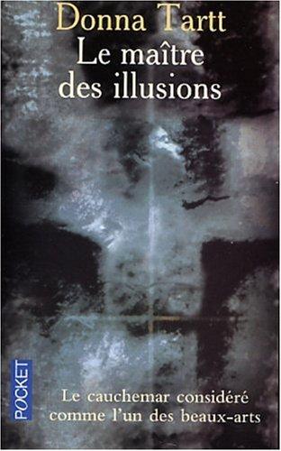 Donna Tartt: Le Maître des illusions (Paperback, French language, 2002, Pocket)