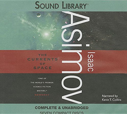 Kevin T. Collins, Isaac Asimov: The Currents of Space Lib/E (AudiobookFormat, Blackstone Publishing)