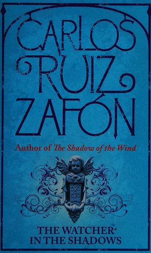 Carlos Ruiz Zafón: The Watcher in the Shadows (2013, Orion)