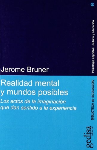 Jerome S. Bruner: Realidad Mental y Mundos Posibles (Paperback, Spanish language, Gedisa Editorial, GEDISA)