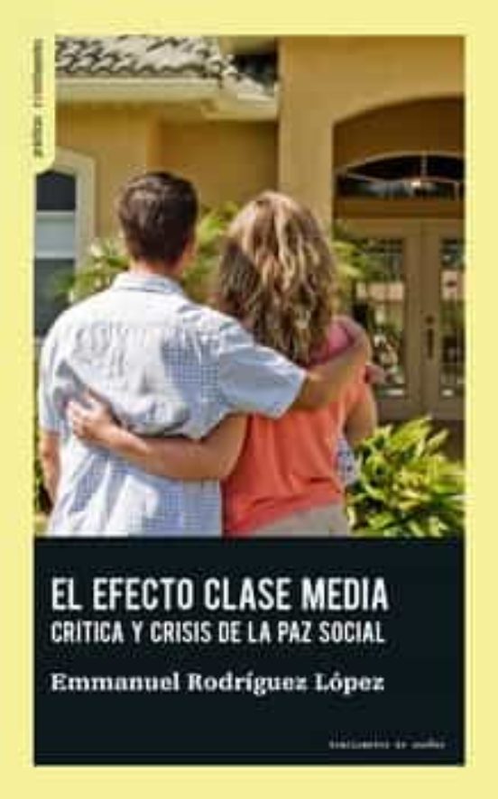 El efecto clase media (Spanish language, 2022, Traficantes de Sueños)