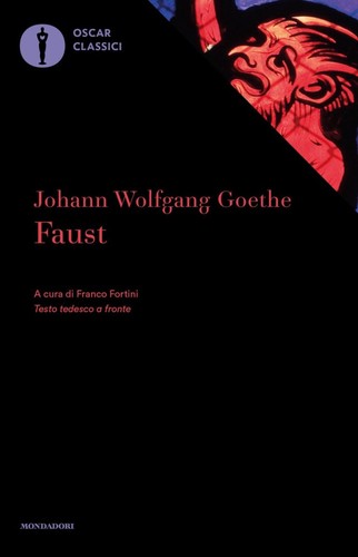 Johann Wolfgang von Goethe: Faust (Italian language, 2016, Mondadori Libri S.p.A.)