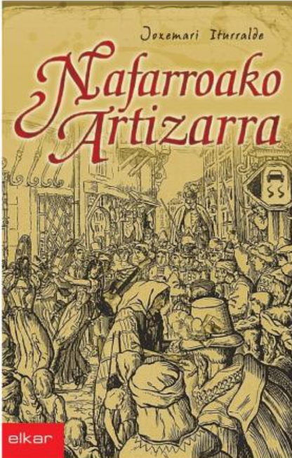 Joxemari Iturralde: Nafarroako artizarra (Paperback, Basque language, 1984, Elkar)