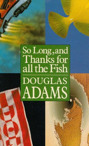 Douglas Adams: So long, and thanks for all the fish (Paperback, 1985, Pan Books)