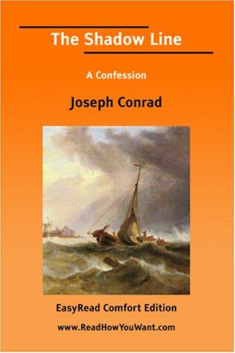 Joseph Conrad: The Shadow Line A Confession [EasyRead Comfort Edition] (Paperback, ReadHowYouWant.com)