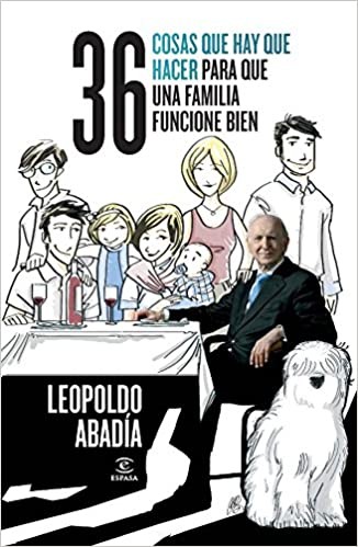 36 cosas que hay que hacer para que una familia funcione bien (2011, Espasa)