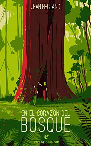 Jean Hegland, R. M. Bassols: En el corazón del bosque (Paperback, 2020, Errata Naturae Editores)