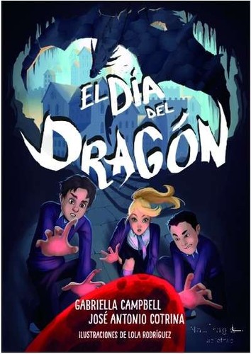 Gabriella Campbell: El día del dragón (2016, Naufragio de Letras)