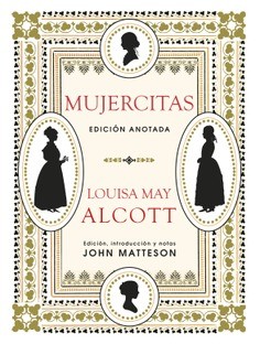 Louisa May Alcott: Mujercitas (2018, Matteson, Ediciones Akal)