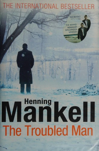 The troubled man (2011, Harvill Secker, Harvill Press)