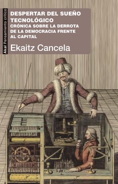 Ekaitz Cancela: Despertar del sueño tecnológico (Paperback, 2019, Ediciones Akal)