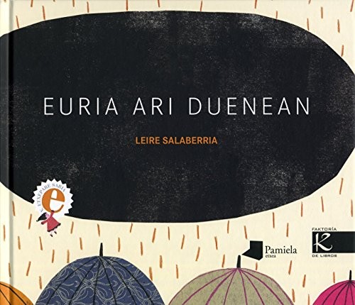 Leire Salaberria: Euria ari duenean (Hardcover, Euskara language, 2011, Pamiela argitaletxea)