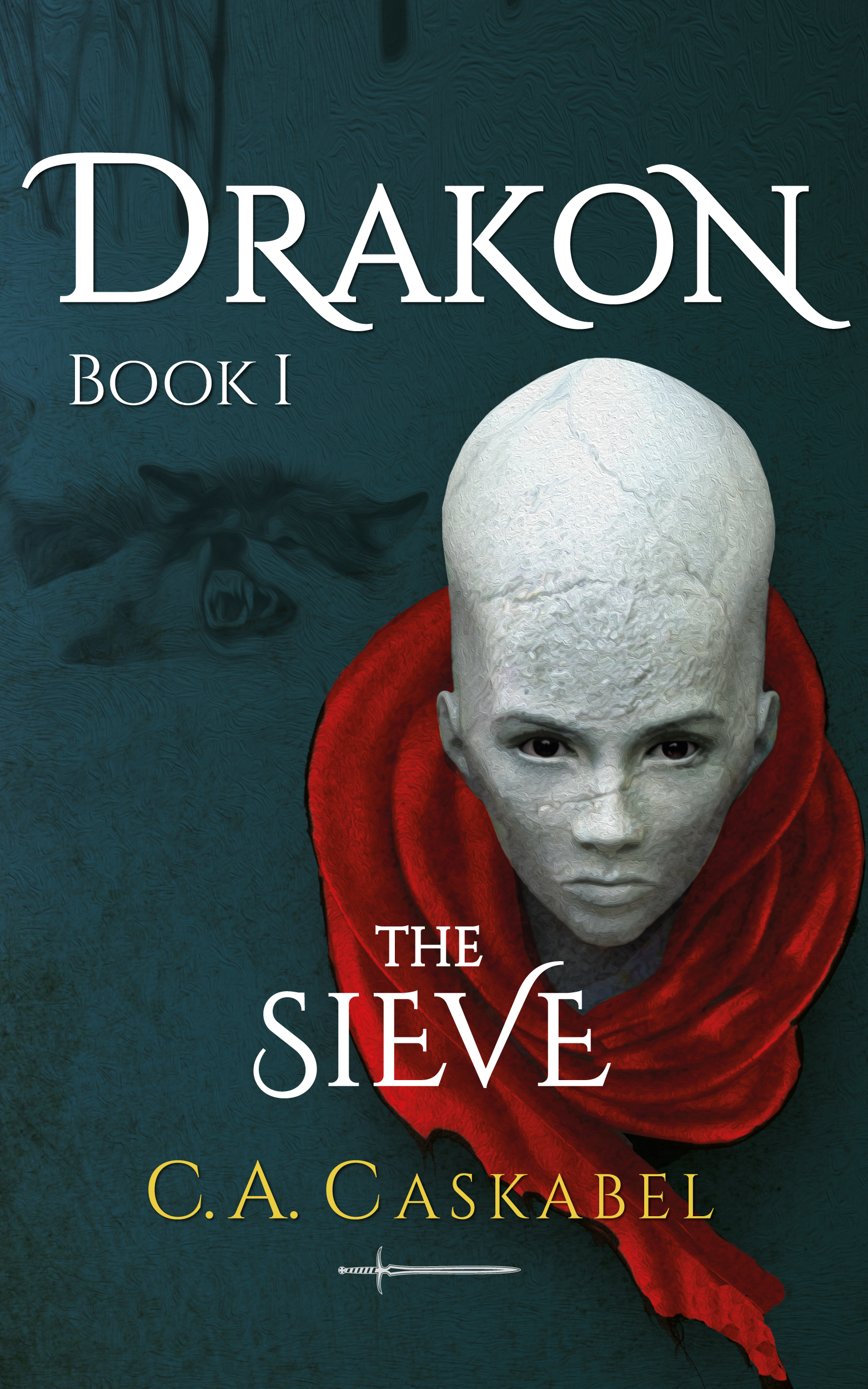 Drakon: The Sieve (Paperback, 2016, C.A. Caskabel)