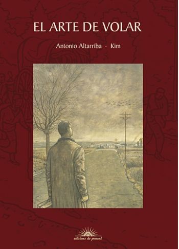 Antonio Altarriba: El arte de volar (2009, Edicions de Ponent)