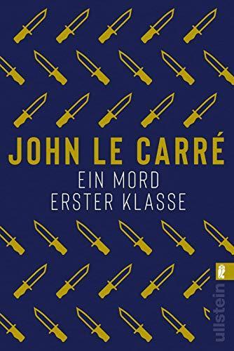 John le Carré: Ein Mord erster Klasse (German language, 2019, Ullstein Verlag)