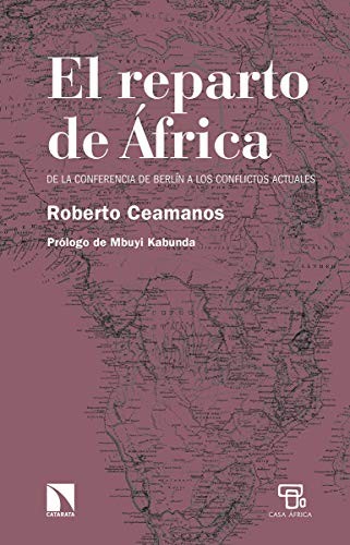 Roberto Ceamanos Llorens: El reparto de África (Paperback, 2020, Los Libros de la Catarata)