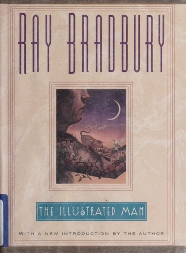 Ray Bradbury: The Illustrated Man