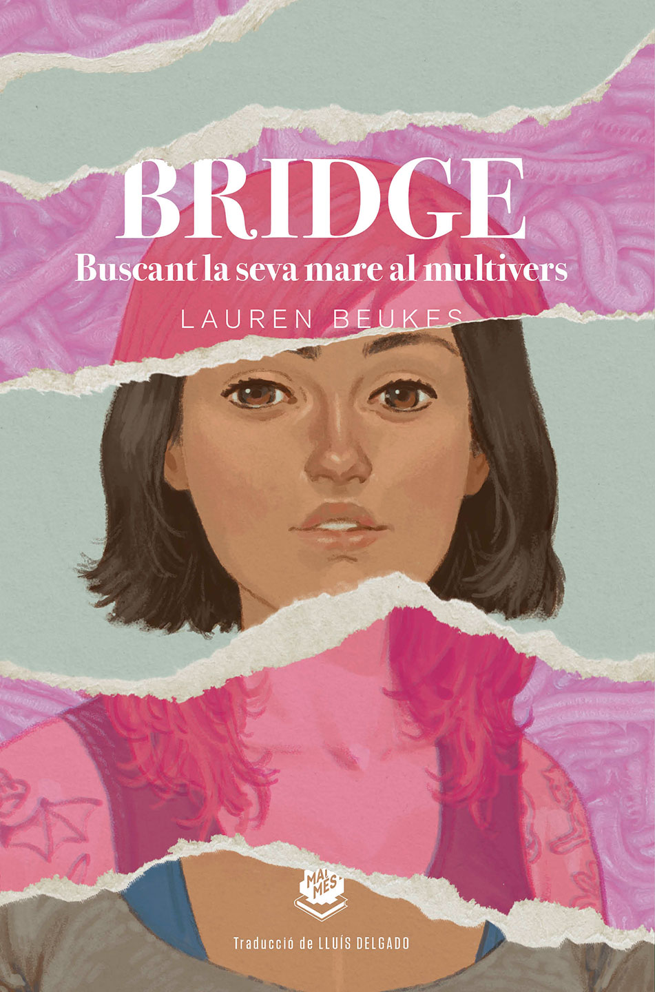 Lauren Beukes, Lluis Delgado: Bridge: Buscant la seva mare al multivers (Paperback, Català language, 2023, Mai Mes Llibres)