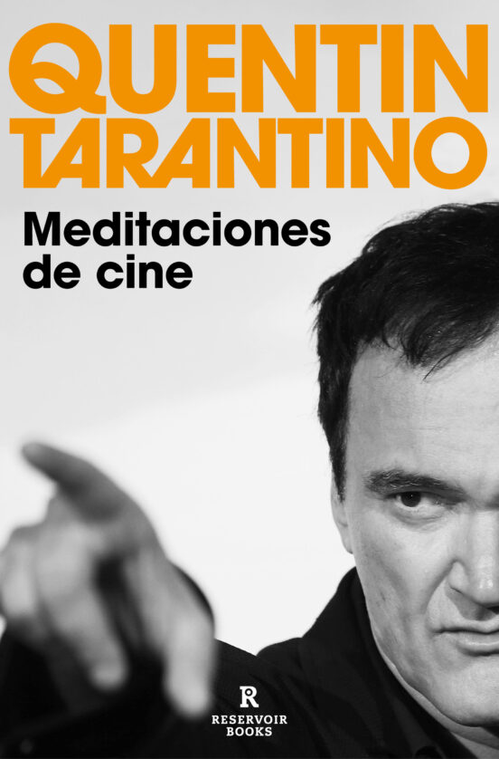 Quentin Tarantino: Meditaciones de cine (Spanish language, Reservoir books)
