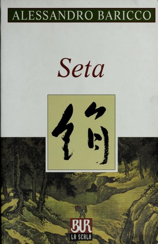 Alessandro Baricco: Seta (Scala) (Paperback, Italian language, 2000, BUR Biblioteca Univ Rizzoli)