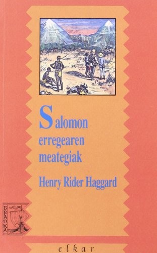 Henry Rider Haggard, Aintzane Ibarzabal Esnaola: Salomon erregearen meategiak (Paperback, Elkar)