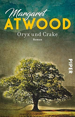 Oryx und Crake (Paperback, German language, 2017, Piper Verlag)