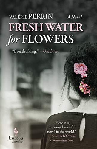 Fresh Water for Flowers (Hardcover, 2020, Europa Editions)