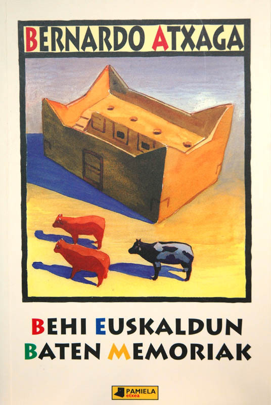 Bernardo Atxaga: Behi euskaldun baten memoriak (Paperback, Basque language, 1991, Pamiela)