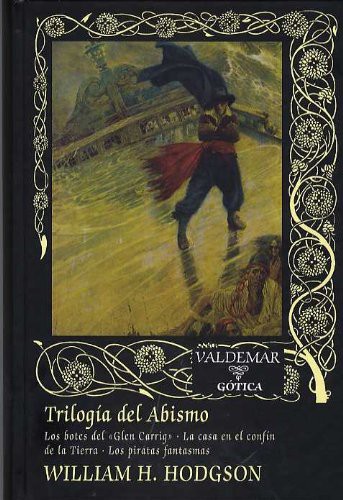 William Hope Hodgson: Trilogía del Abismo (Hardcover, 2005, Valdemar)