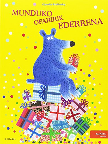 Claudia Bielinsky, Usoa Iñurrieta Urmeneta: Munduko oparirik ederrena (Paperback, Euskara language, 2016, Ibaizabal)