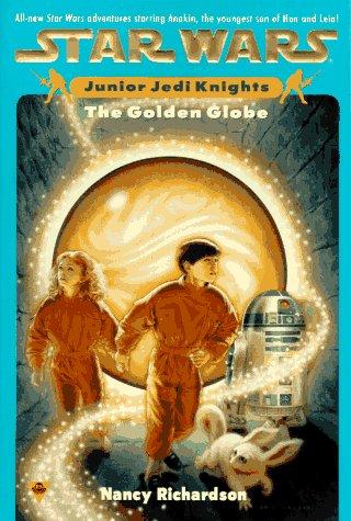 Nancy Richardson: The Golden Globe (Star Wars: Junior Jedi Knights, Book 1) (Paperback, 1995, Berkley)