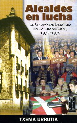 Txema Urrutia: Alcaldes en lucha (Spanish language, 2006, Txalaparta)