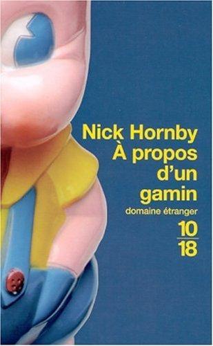 Nick Hornby: A Propos D'UN Gamin (French language, 2002, 10/18)