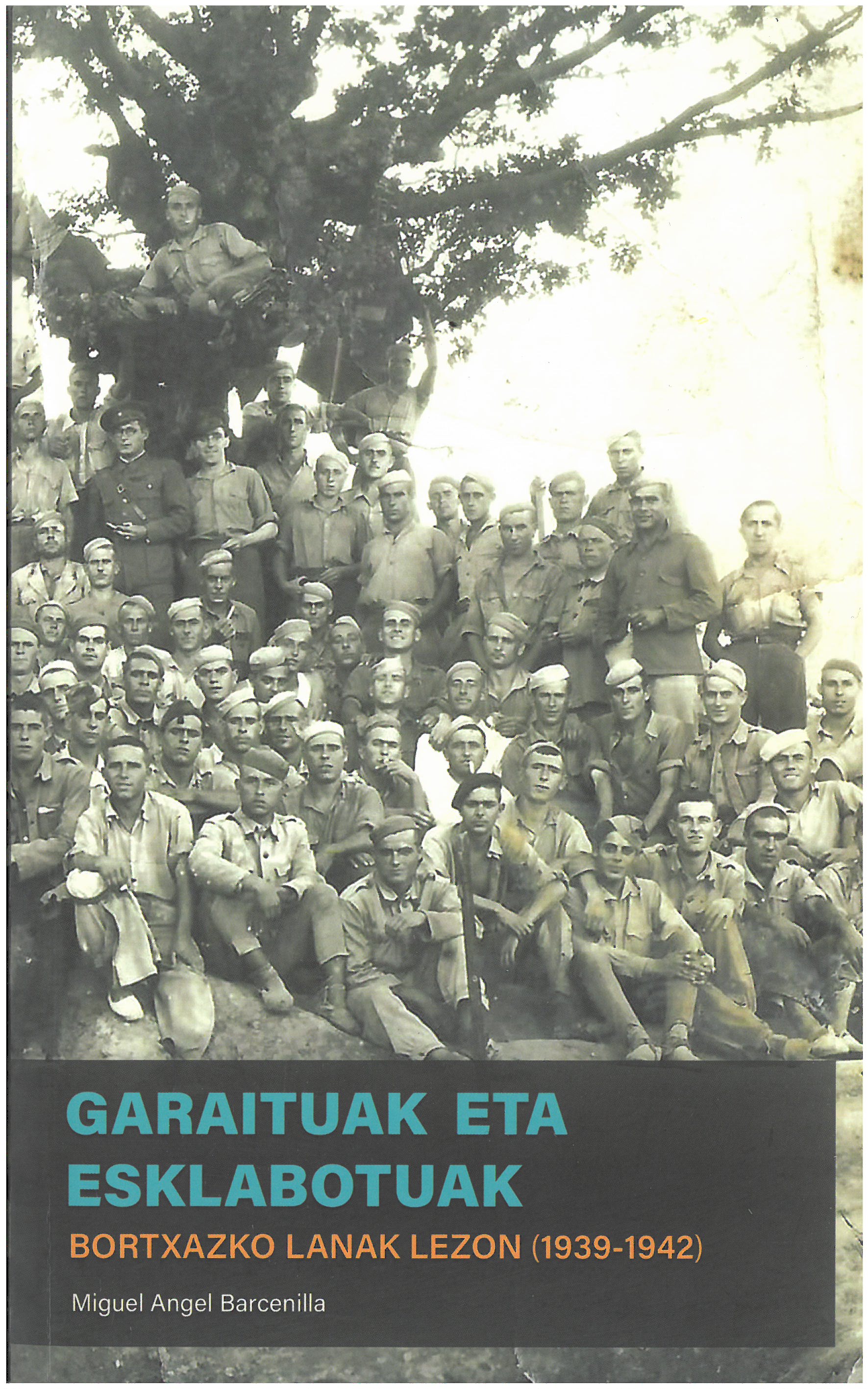 Miguel Angel Barcenilla: Garaituak eta esklabotuak (Paperback, Euskara language, Lezoko Udala)