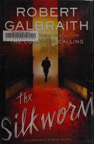 J. K. Rowling: The Silkworm (2014, Mulholland Books, Mulholland Books, Little, Brown and Company)