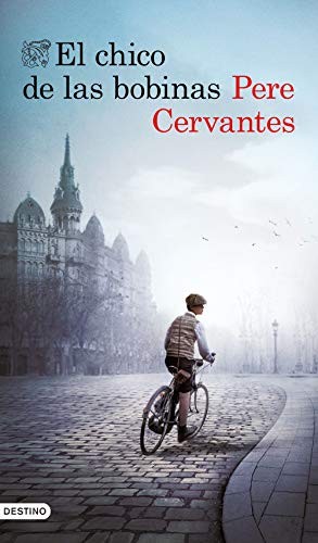 Pere Cervantes: El chico de las bobinas (Paperback, Ediciones Destino)