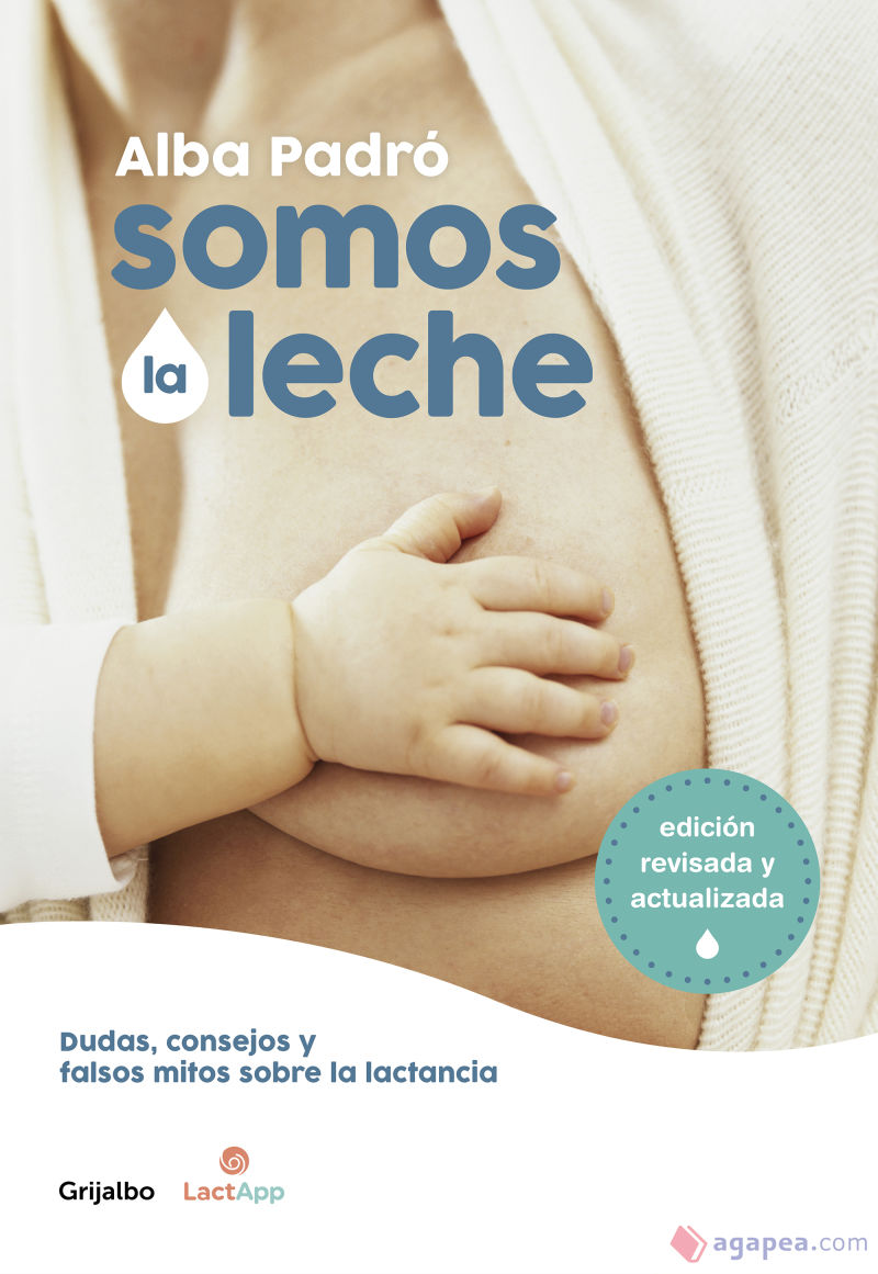 Alba Padró: Somos la leche (Spanish language, 2020, Penguin Random House Grupo Editorial)