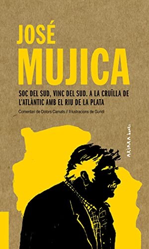 Dolors Camats, Guridi, Teresa Guilleumes: José Mujica (Paperback, Akiara Books)