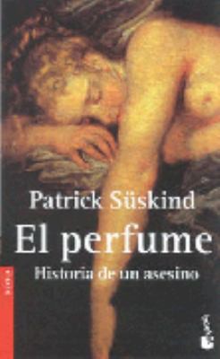 Patrick Süskind: El perfume (Paperback, Spanish language, 2001, Booket)