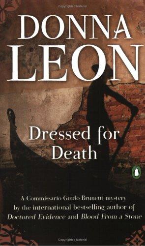 Donna Leon: Dressed for Death (Commissario Guido Brunetti Mysteries) (2005, Penguin (Non-Classics))