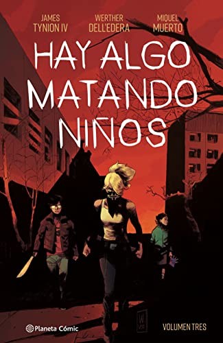 James Tynion IV, Ignacio Bentz, Werther Dell'edera: Hay algo matando niños nº 03 (Hardcover, 2022, Planeta Cómic)