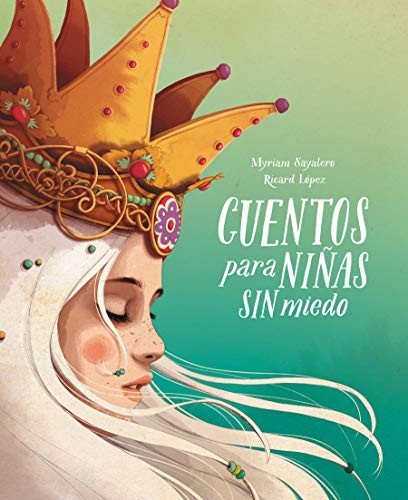 Myriam Sayalero, Ricardicus, Ricard Lopez: Cuentos para niñas sin miedo / Stories for Fearless Girls (Hardcover, 2020, Nube de Tinta)