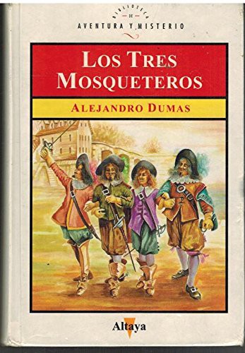 Alejandro Dumas: Los tres mosqueteros (Paperback, 1993, Altaya)