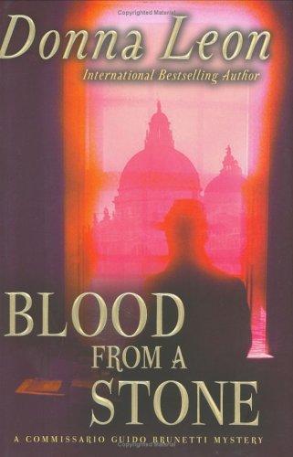 Donna Leon: Blood from a Stone (Hardcover, 2005, Atlantic Monthly Press)