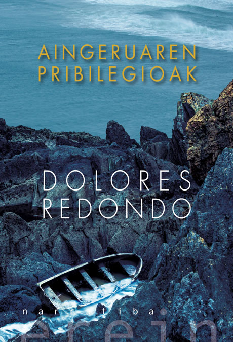 Dolores Redondo, Danele Sarriugarte Mochales (itzultzailea): Aingeruaren pribilegioak (Paperback, Euskara language, Erein)