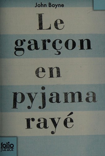 John Boyne: Le garçon en pyjama rayé (Paperback, French language, 2011, Gallimard Jeunesse)