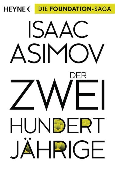 Айзек Азимов: Der Zweihundertjährige (Paperback, 2016, Heyne Verlag)